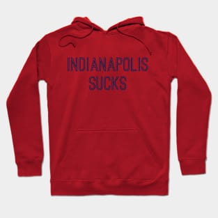 Indianapolis Sucks (Navy Text) Hoodie